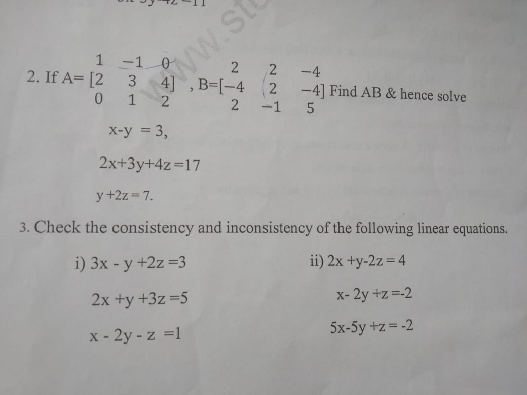 1 -1 0 2 2. If A= [2 3 -4 4] , B= [-4 01 2 -4]