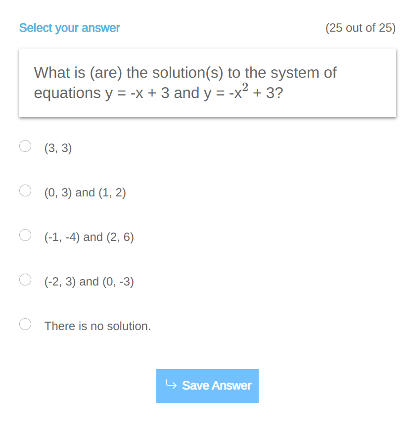 Select your answer (25 out of 25) What is (are)