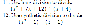 11. Use long division to divide x2 + 7x + 12 x +4