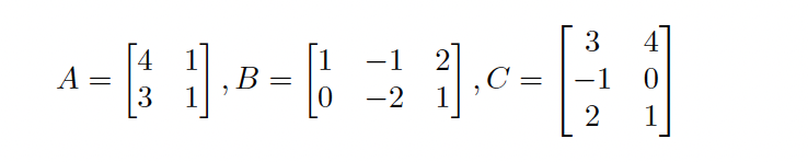Using the following matrices, answer the