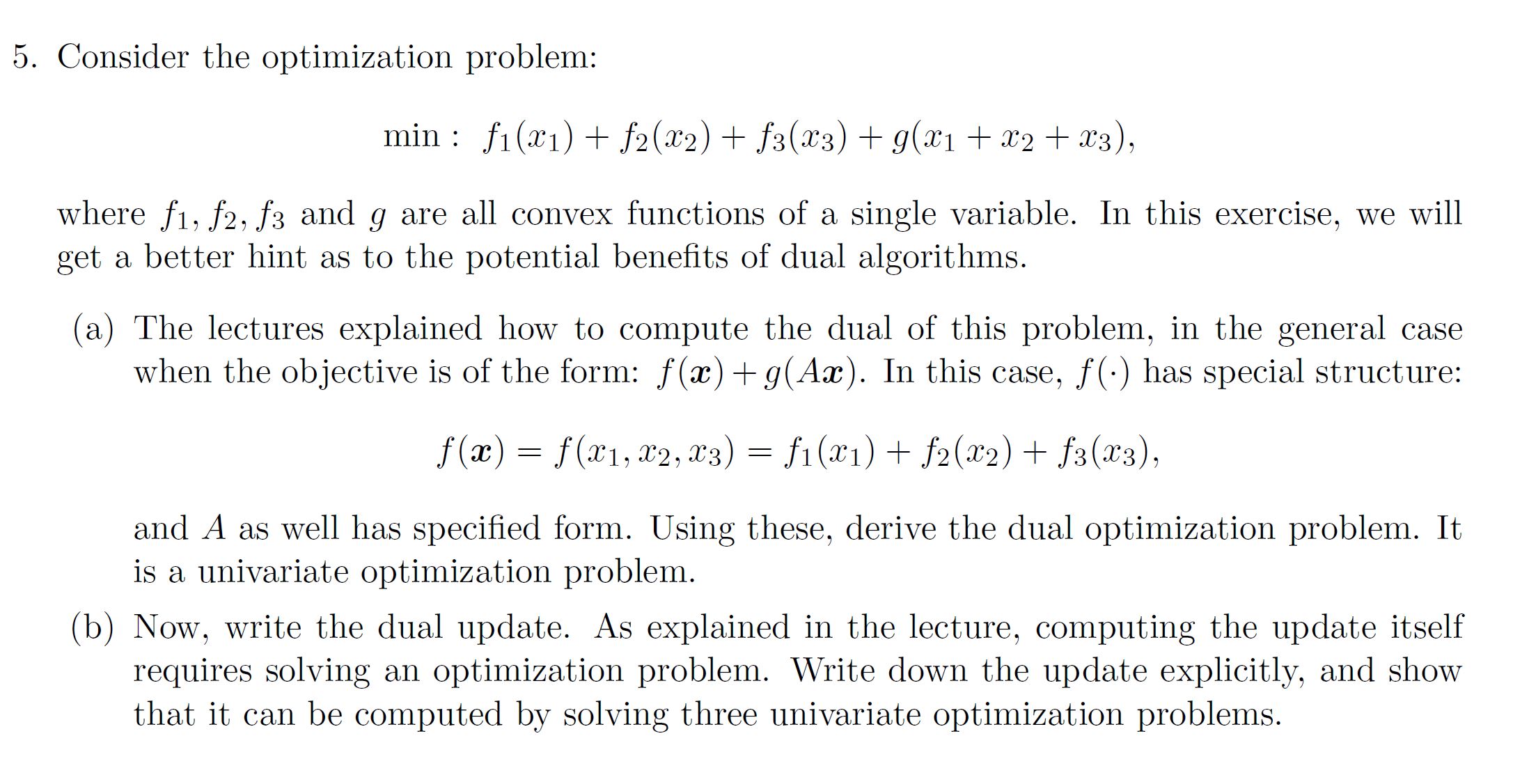 5. Consider the optimization problem: min: f1(x1)
