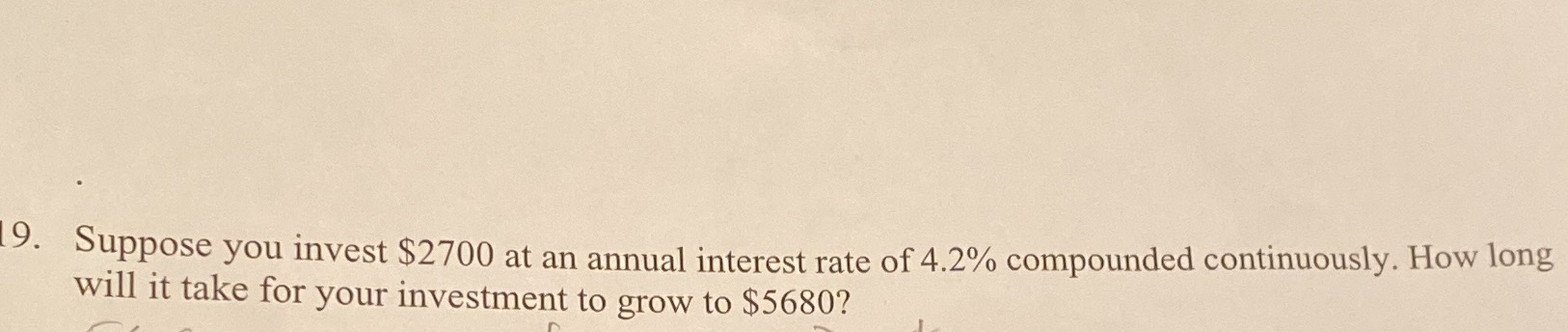 9. Suppose you invest $2700 at an annual interest