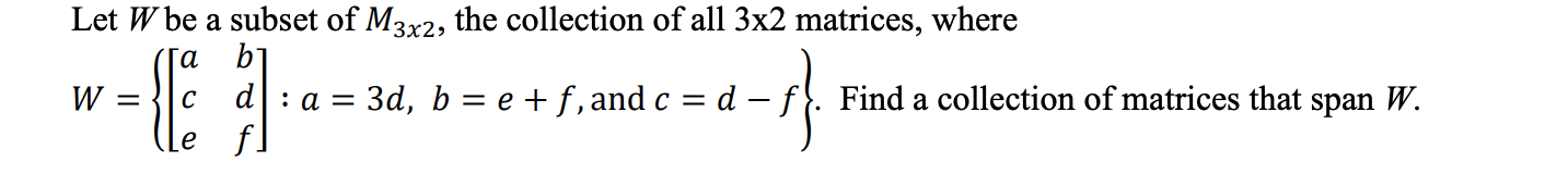 Let W be a subset of M3x2, the collection of all