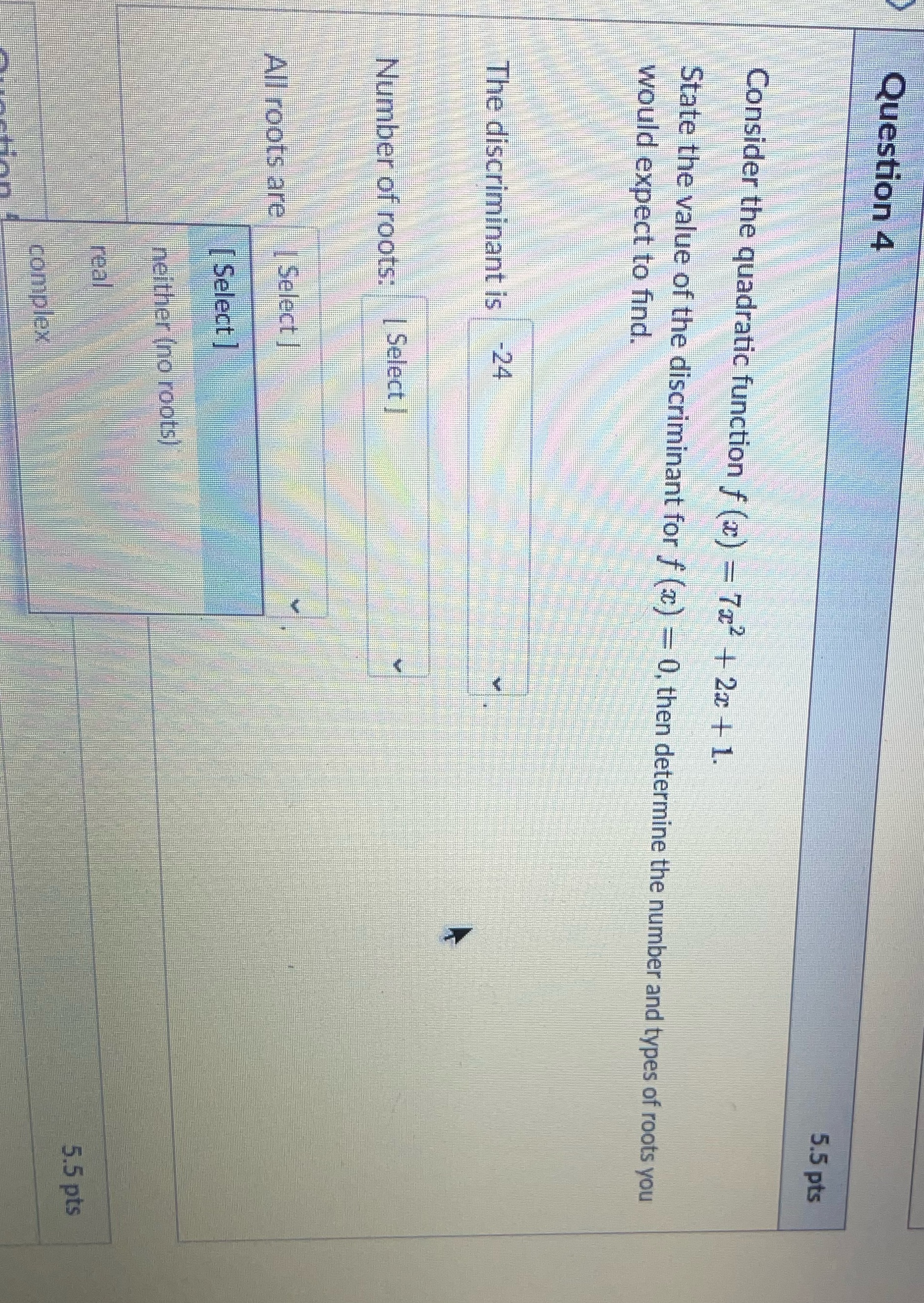 Question 4 5.5 pts Consider the quadratic