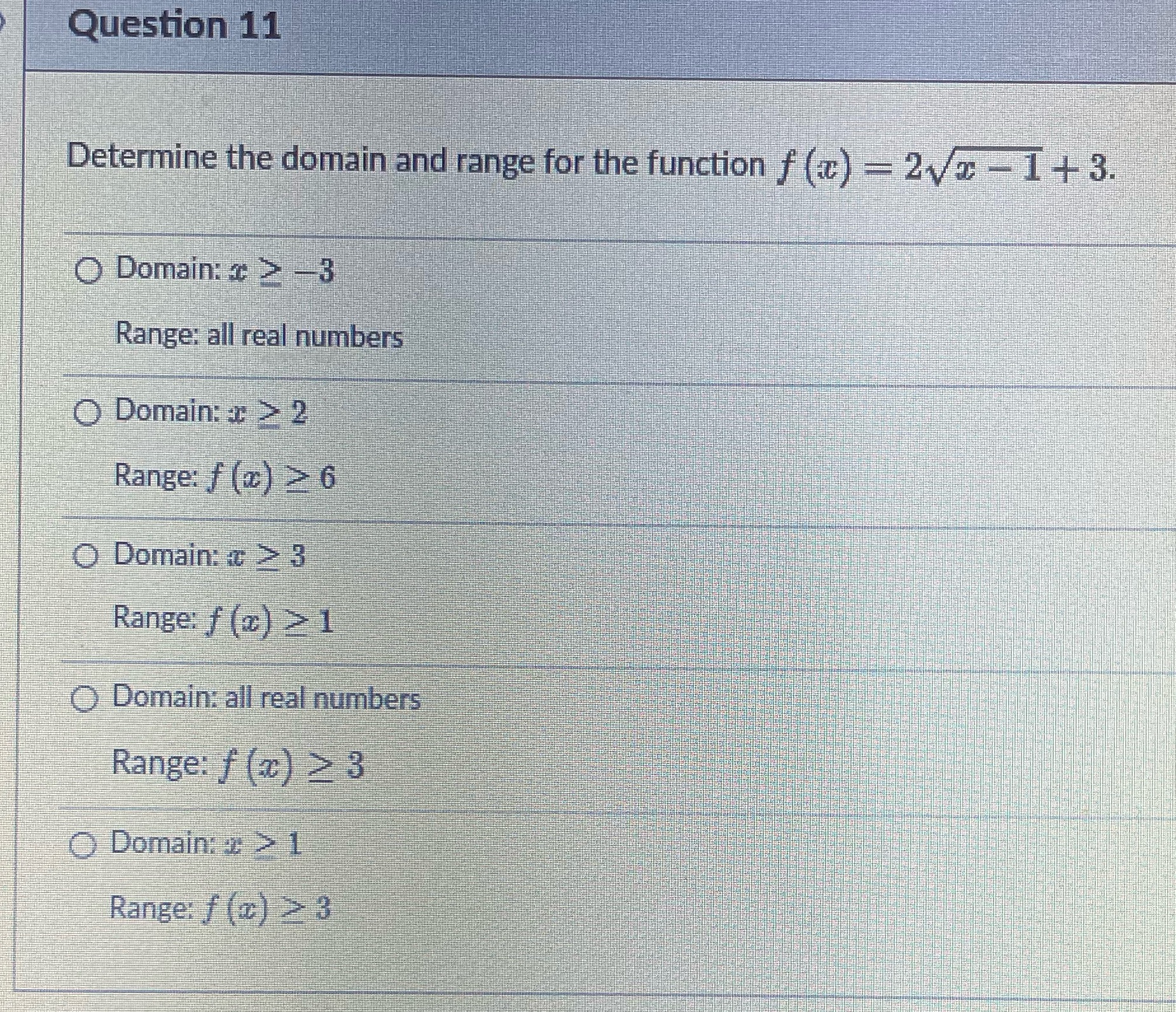 Question 11 Determine the domain and range for