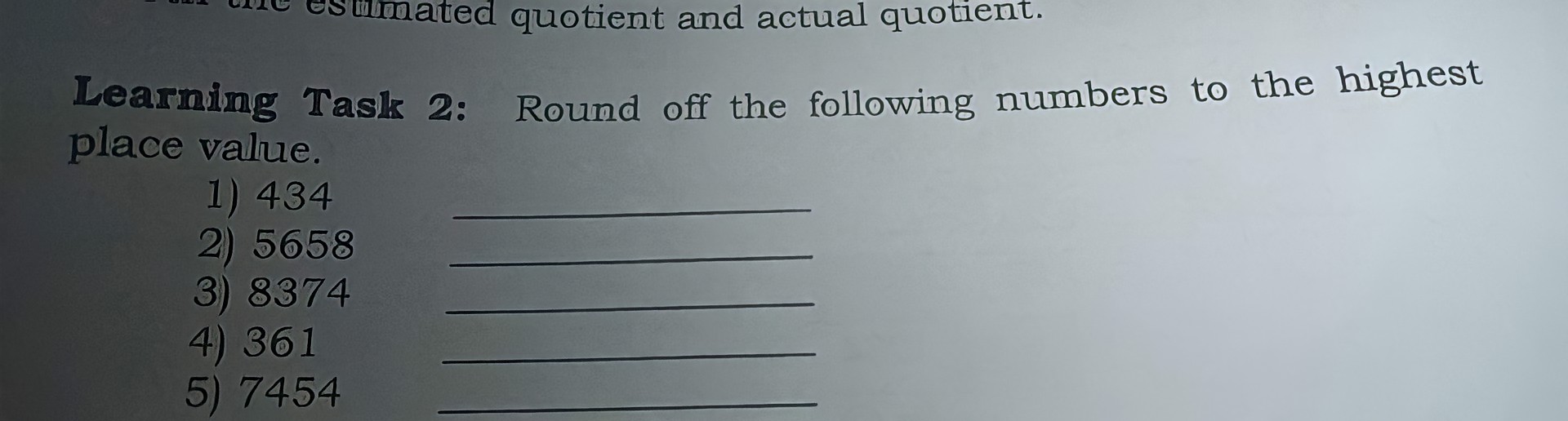 Round off the following numbers to the highest