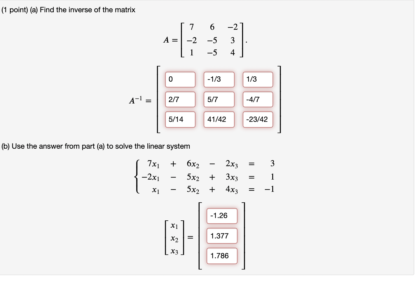 (1 point) (a) Find the inverse of the matrix J 6