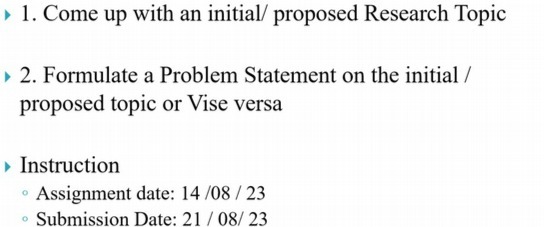 1. Come up with an initial/ proposed Research