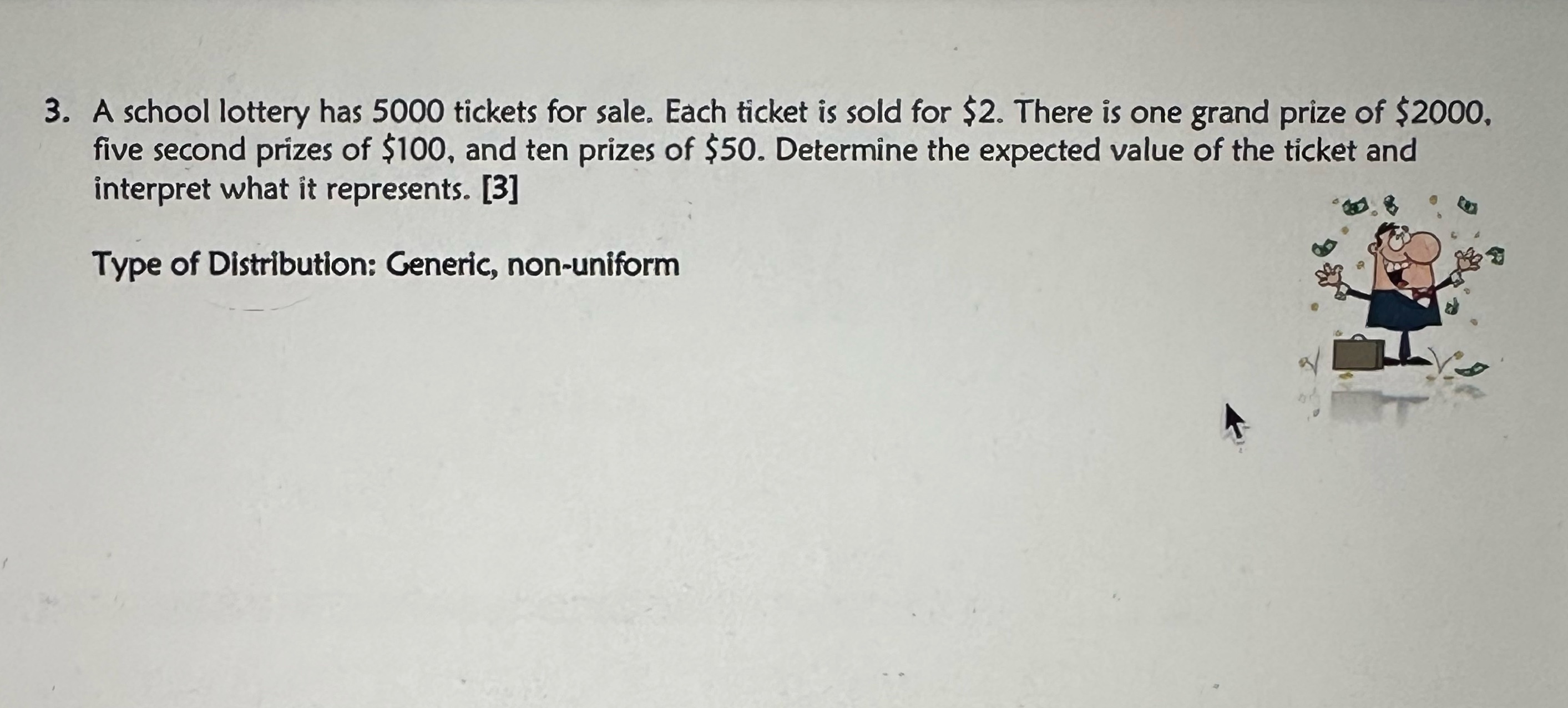 Unit 4 3. A school lottery has 5000 tickets for