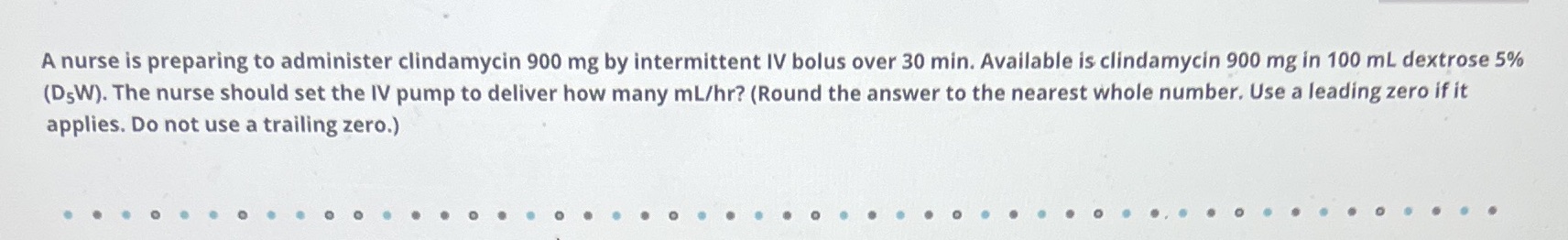 A nurse is preparing to administer clindamycin