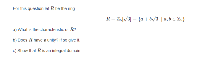 For this question let R be the ring R = Zs[V3] =