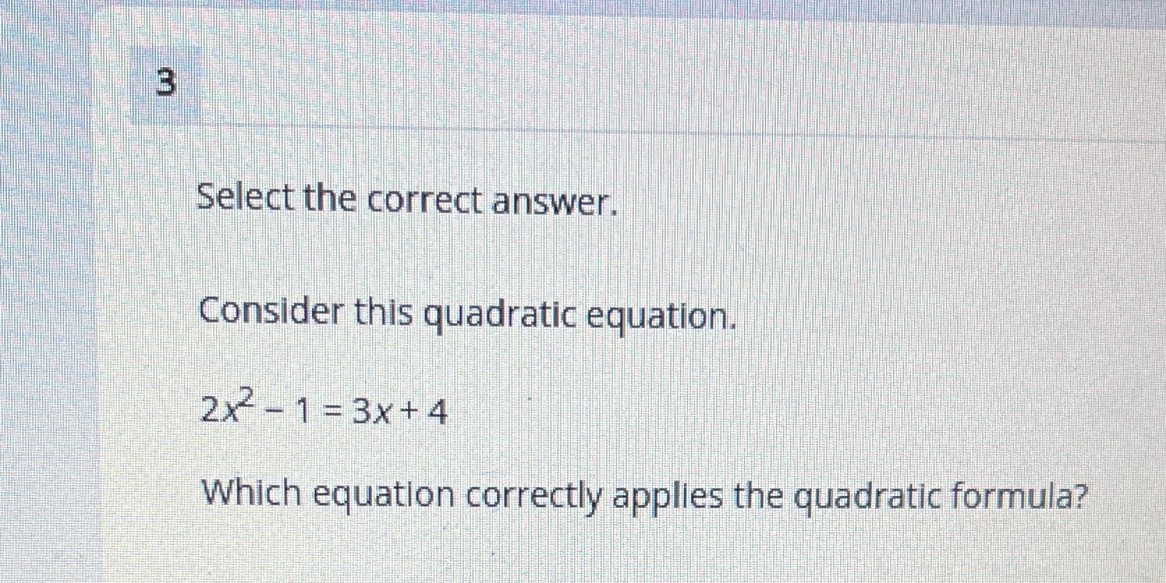 3 Select the correct answer. Consider this