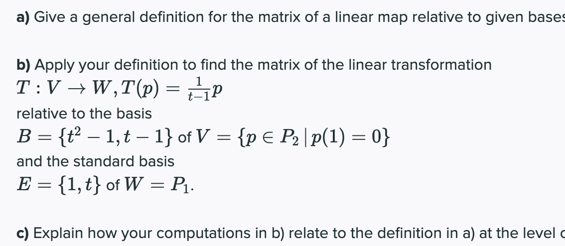 a) Give a general definition for the matrix of a