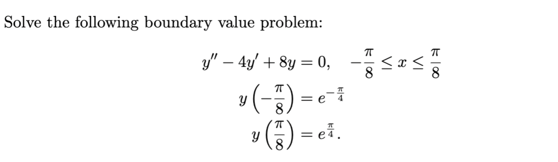 Solve the following boundary value problem: y" -