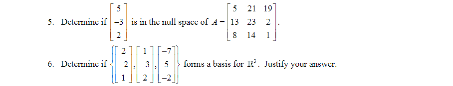 5 5 21 19 5. Determine if -3 is in the null space