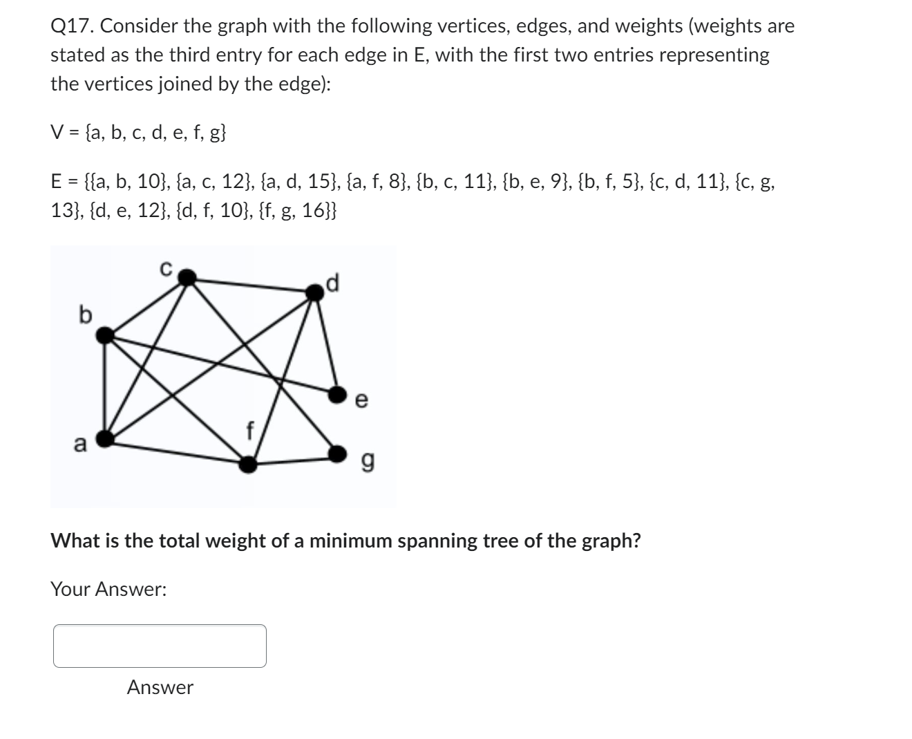 Q16. Consider the graph with the following