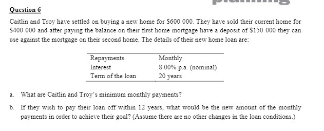 Question 6 Caitlin and Troy have settled on