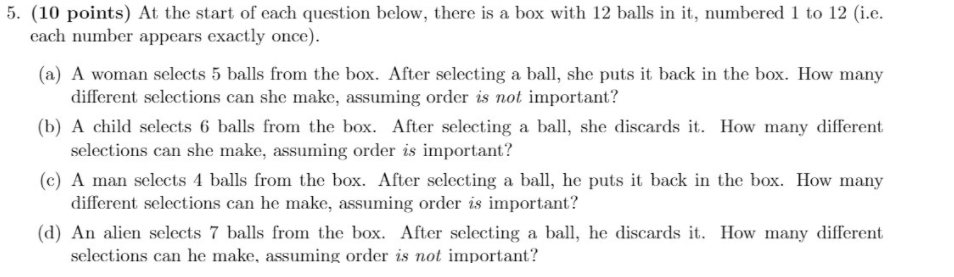 5. (10 points) At the start of each question