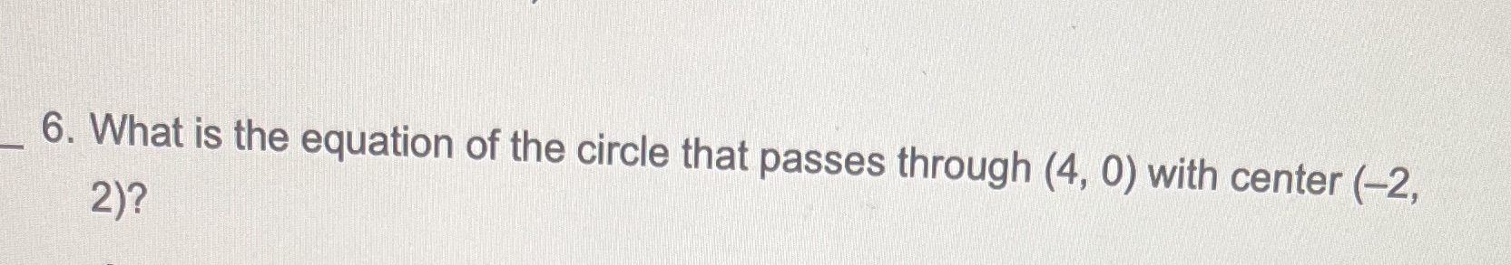 6. What is the equation of the circle that passes