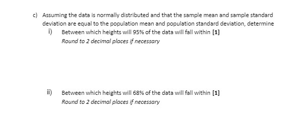 c) Assuming the data is normally distributed and