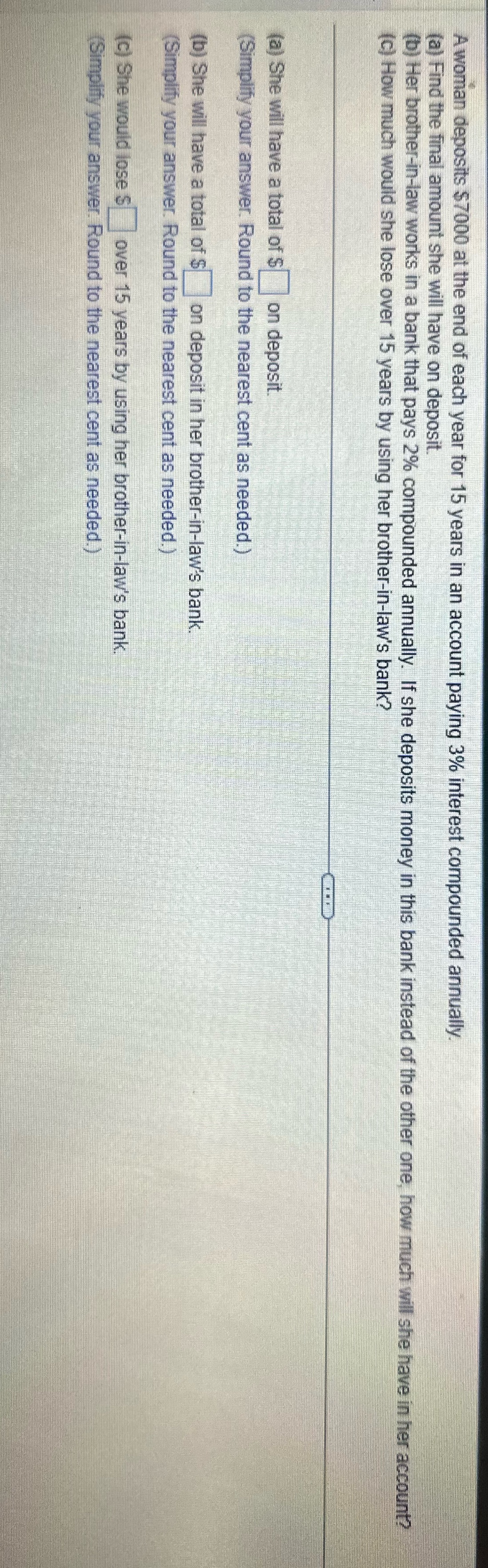 A woman deposits $7000 at the end of each year