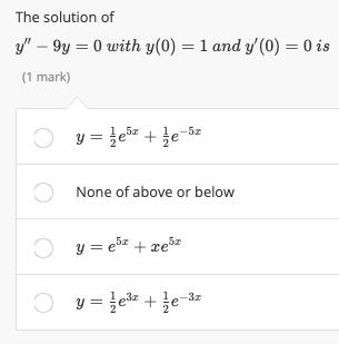 The solution of y" - 9y = 0 with y(0) = 1 and