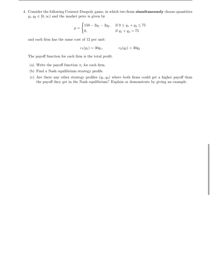 4. Consider the following Cournot Duopoly game,