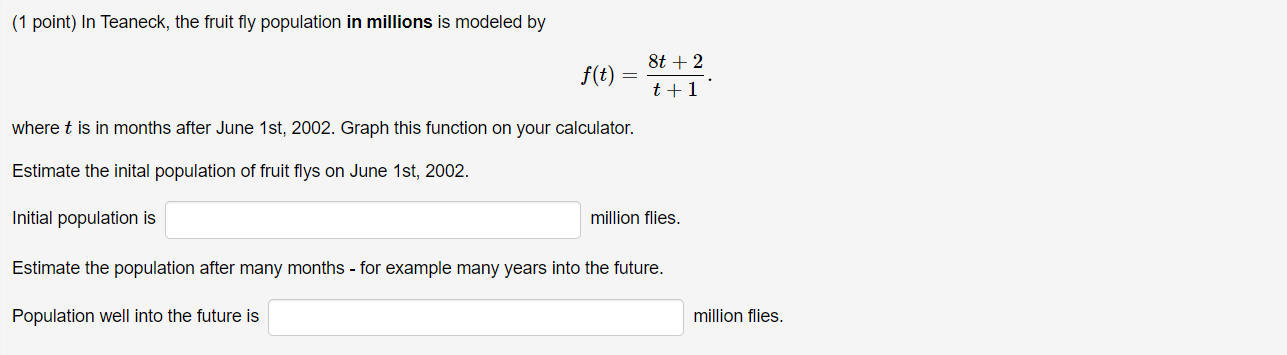 (1 point) In Teaneck, the fruit fly population in