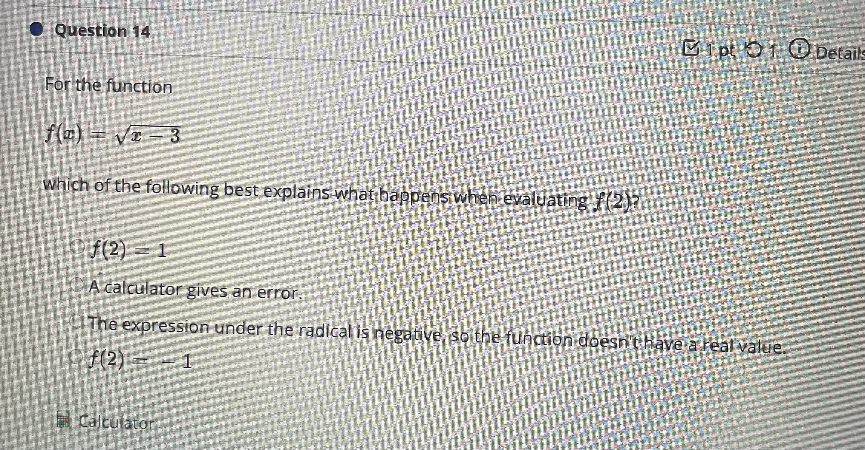 Question 14 1 pt 91 0 Detail For the function
