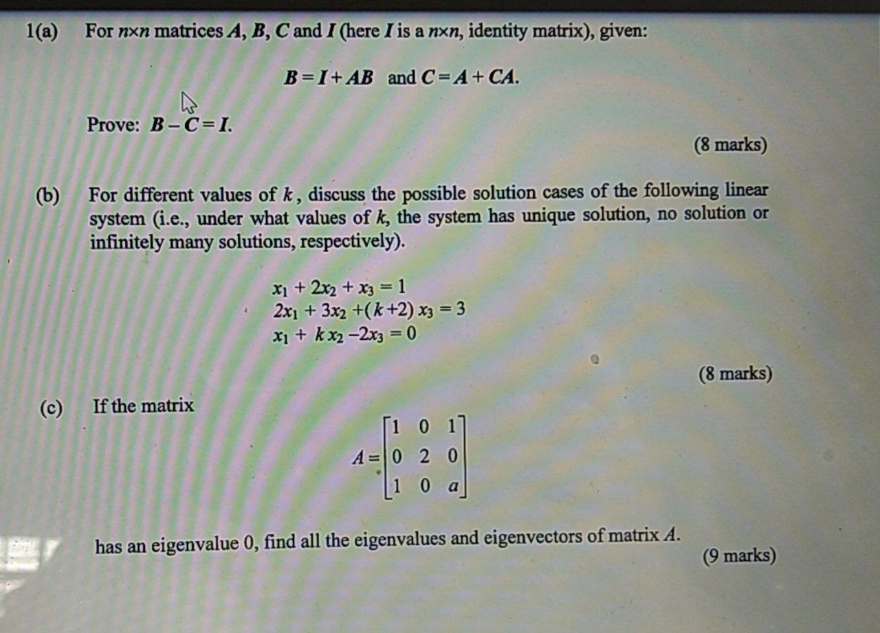 1(a) For nxn matrices A, B, C and I (here I is a