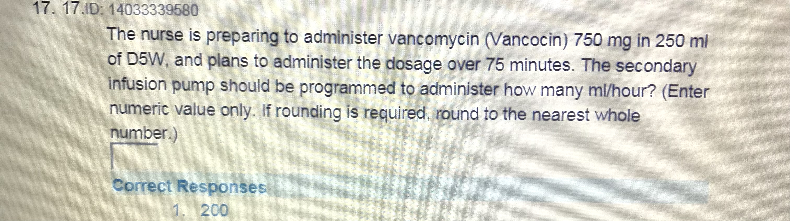 17. 17.ID: 14033339580 The nurse is preparing to