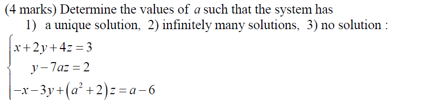 (4 marks) Determine the values of a such that the