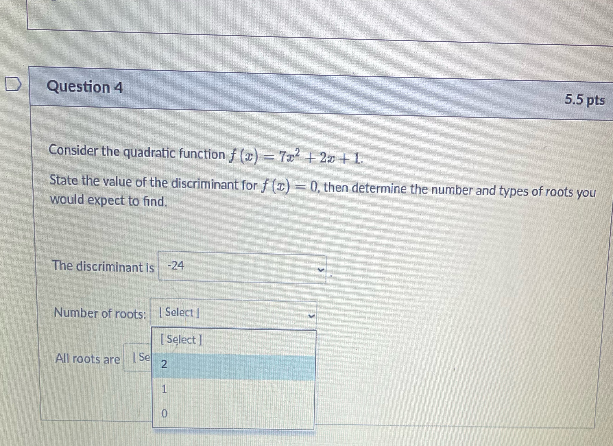 Question 4 5.5 pts Consider the quadratic