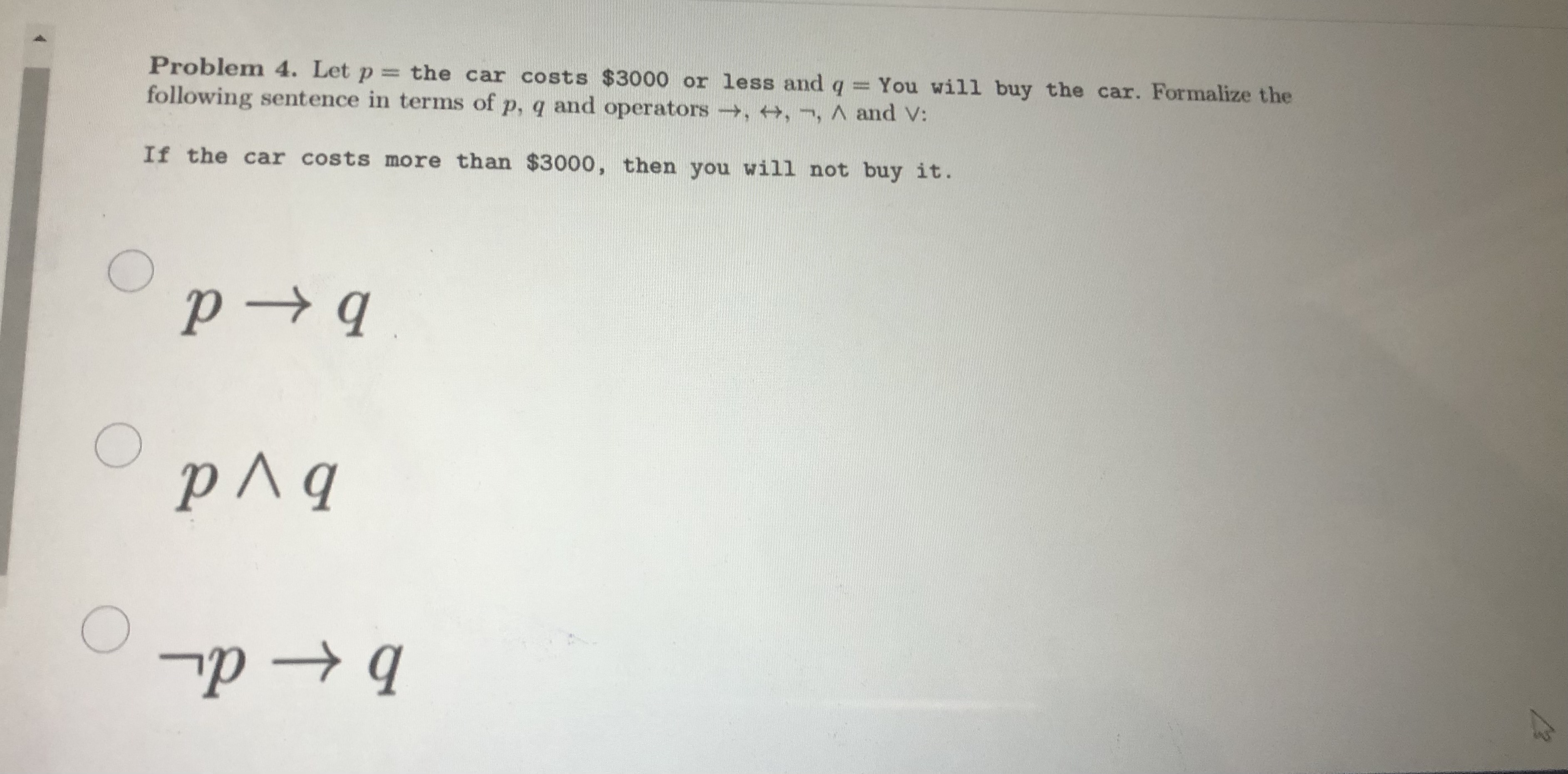 Problem 4. Let p = the car costs $3000 or less