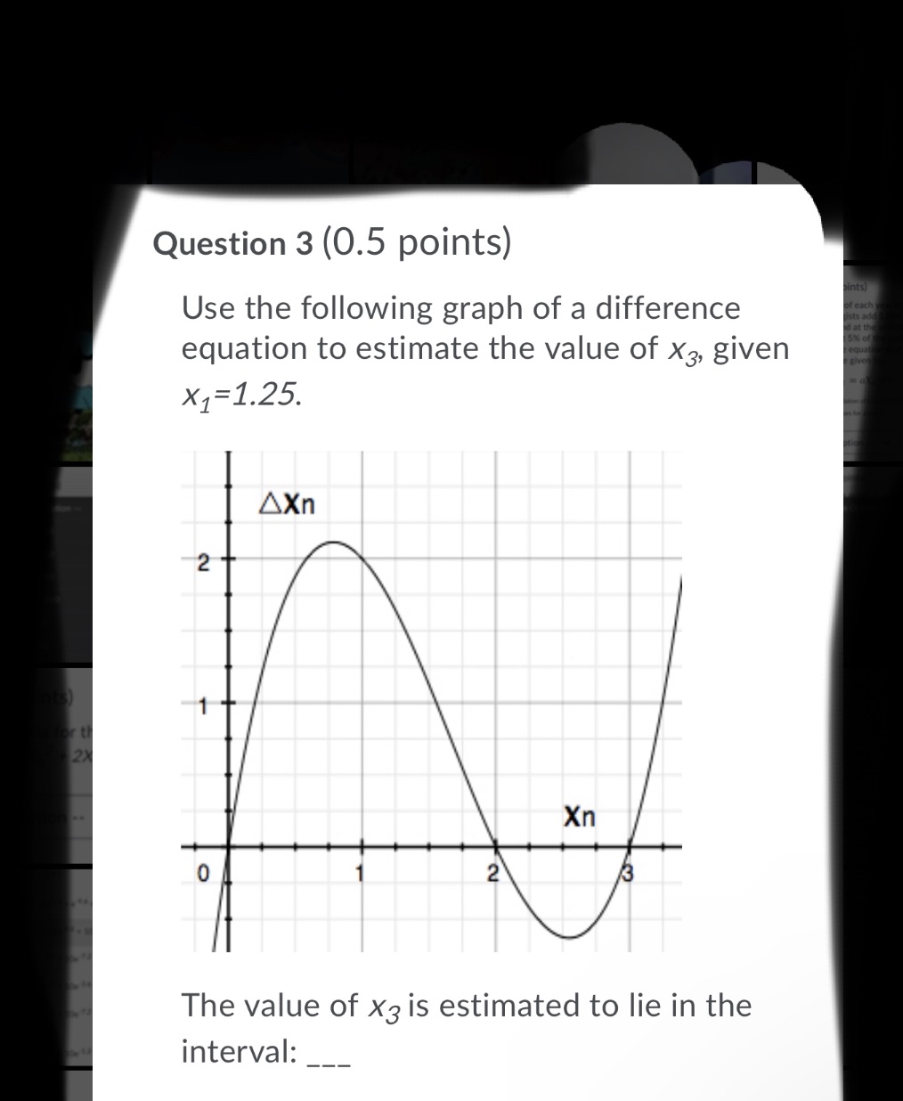 Question 3 (0.5 points) Use the following graph
