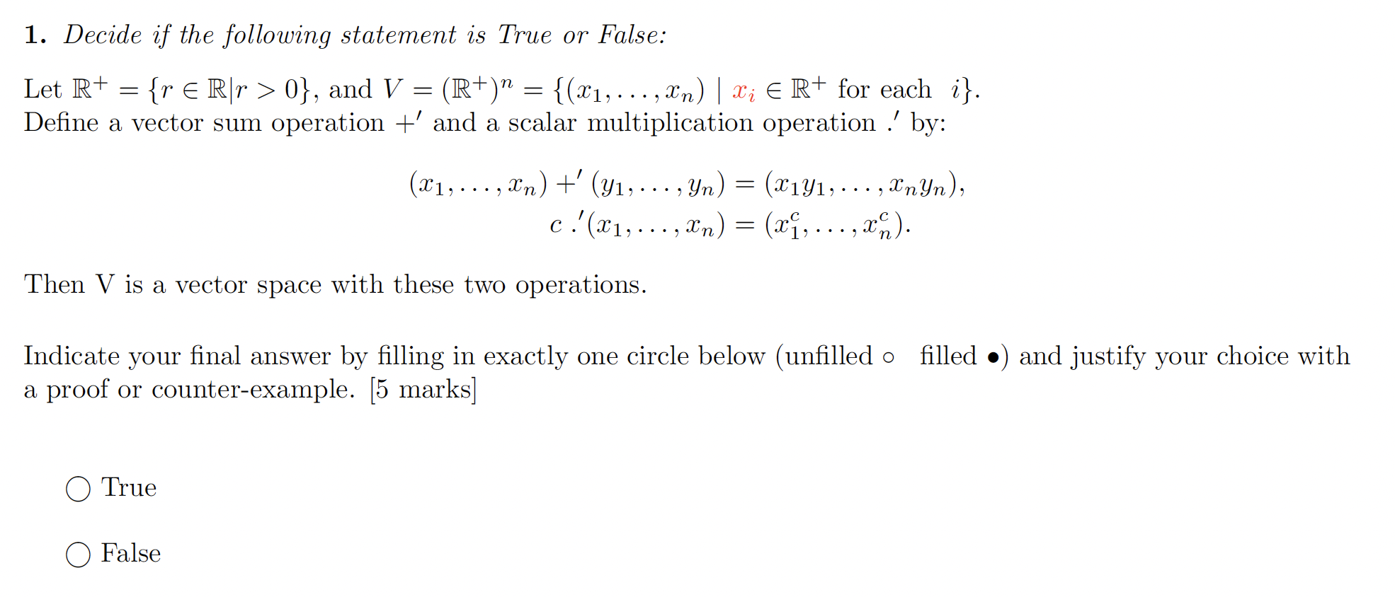 1. Decide if the following statement is True or