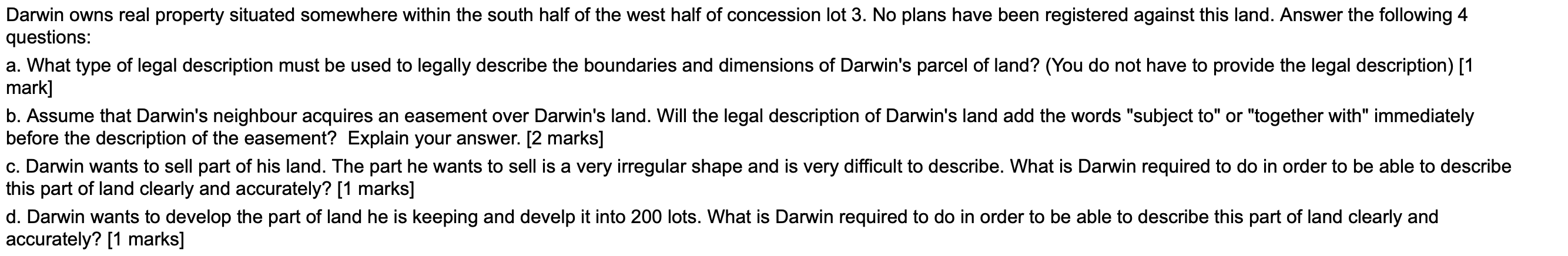 Darwin owns real property situated somewhere