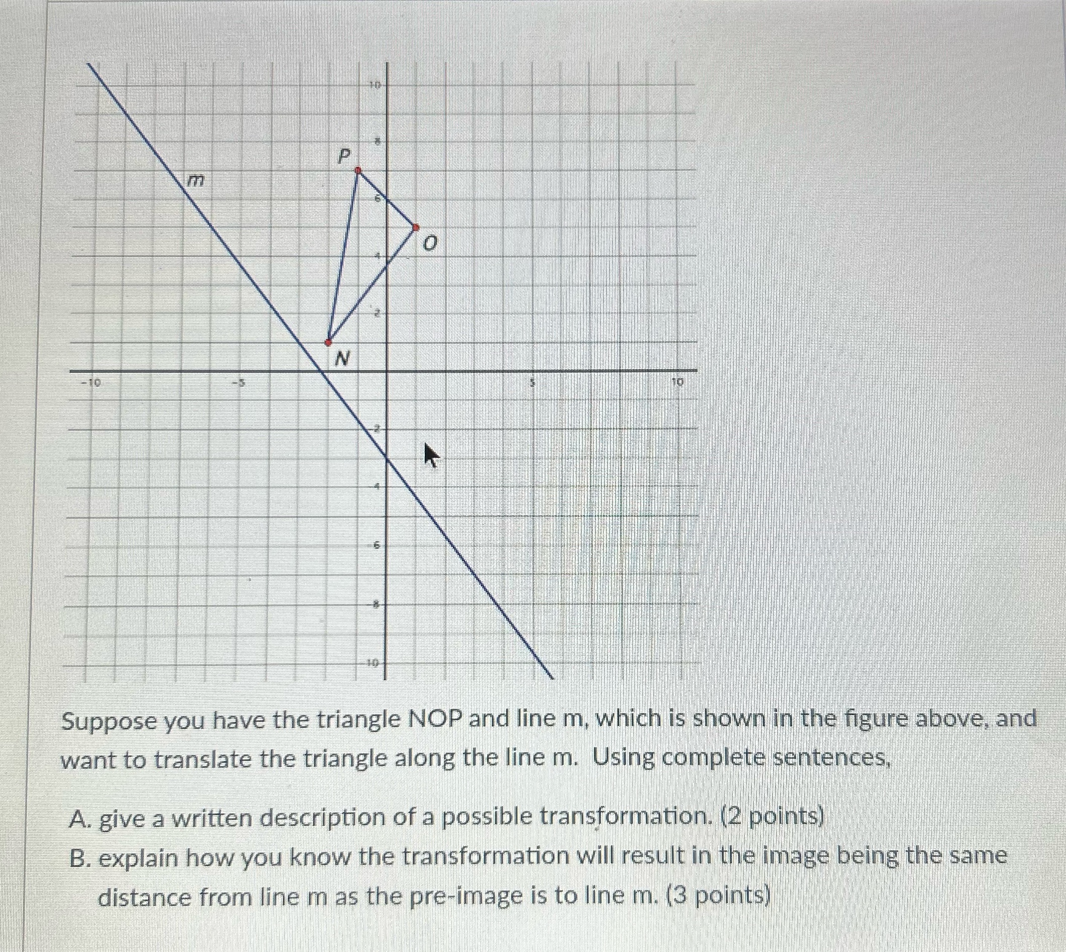 IN -10 Suppose you have the triangle NOP and line