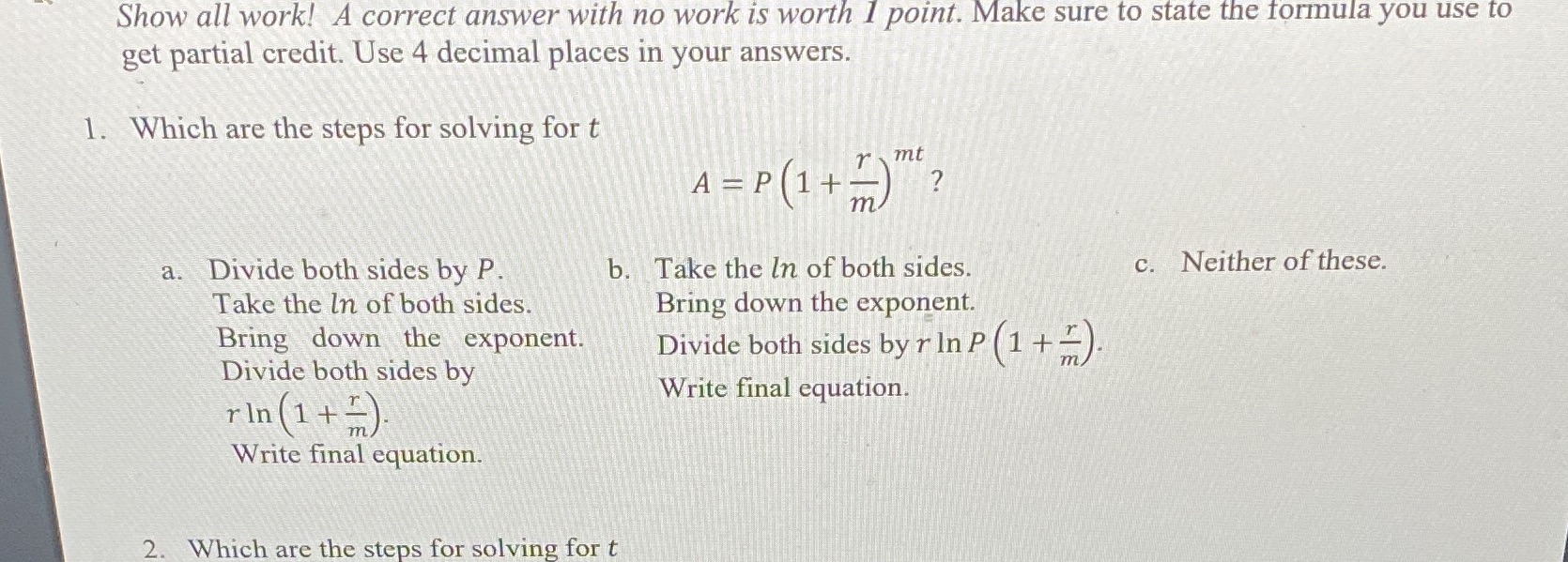 Show all work! A correct answer with no work is