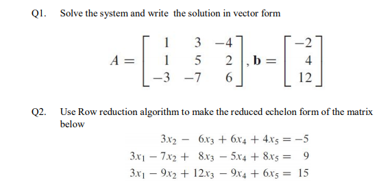 plz solve these Q 1. Solve the system and write