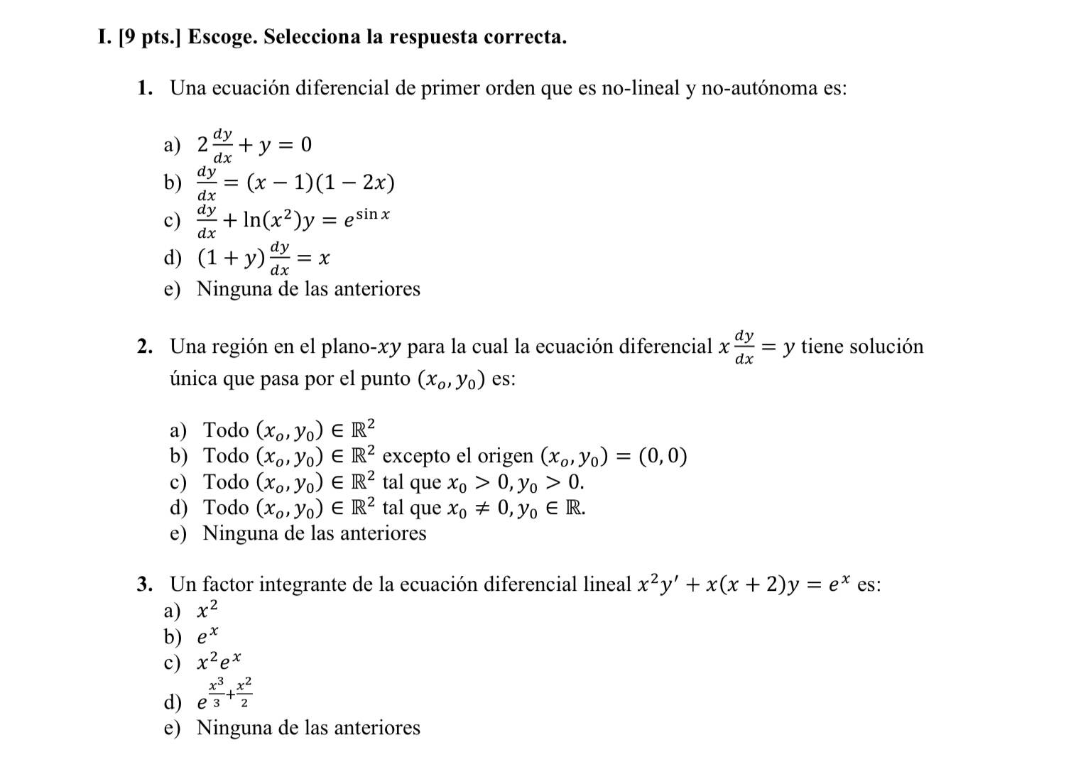 I. [9 pts.] Escoge. Selecciona la respuesta