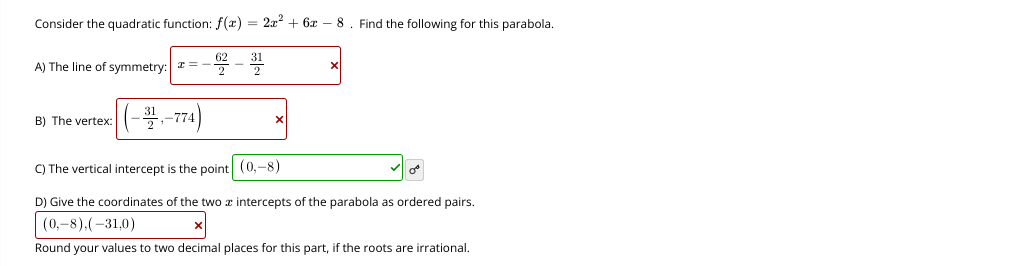 Consider the quadratic function: f(x) = 2x* + 6: