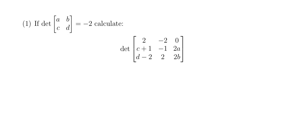 How do I solve this question (1) If det a b = -2