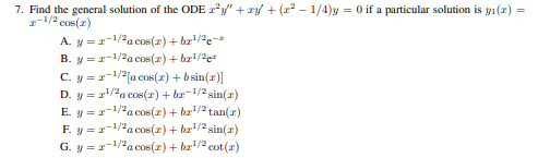 7. Find the general solution of the ODE x?y" +