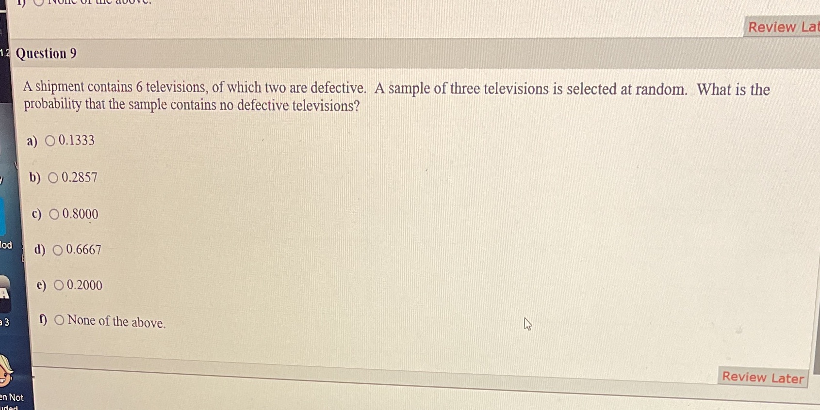 Review La Question 9 A shipment contains 6