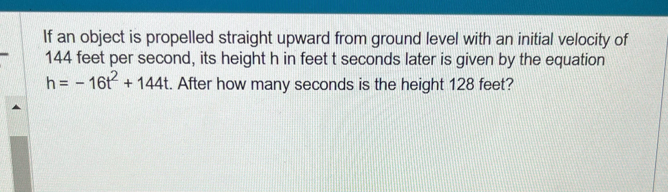 If an object is propelled straight upward from