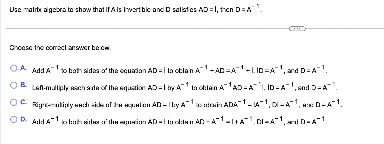 1. Use matrix algebra to show that if A is