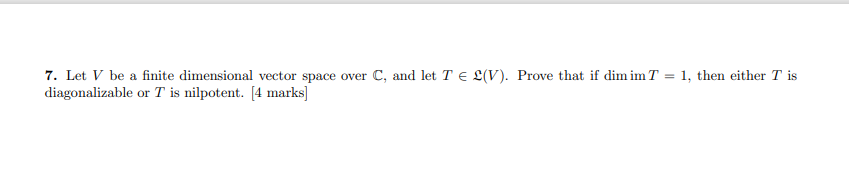 Can anyone help me with this? 7. Let V be a