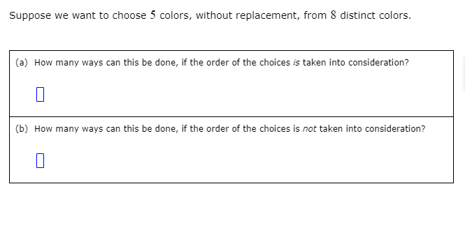 answer the question. Suppose we want to choose 5