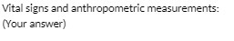Vital signs and anthropometric measurements: